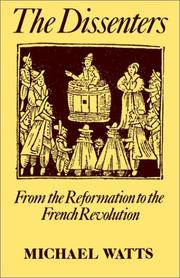 Cover of: The Dissenters: Volume I: From the Reformation to the French Revolution (Dissenters, Vol 1)