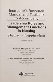 Cover of: Instructor's resource manual and testbank to accompany Leadership roles and management functions in nursing: theory and application