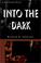 Cover of: Into the Dark