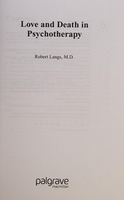 Cover of: LOVE AND DEATH IN PSYCHOTHERAPY.