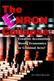 Cover of: The Enron Collapse: Creative Accounting, Wrong Economics or Criminal Acts? a Look into the Root Causes of the Largest Bankruptcy in U.S. History