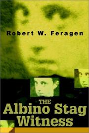 The Albino Stag Witness by Robert W. Feragen