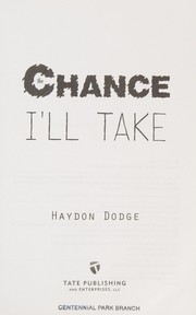 Cover of: The chance I'll take