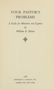 Cover of: Your pastor's problems by William Edward Hulme
