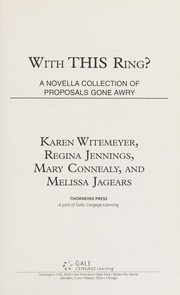 Cover of: With this ring?: a novella collection of proposals gone awry