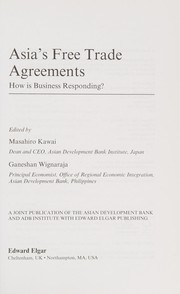 Cover of: Asia's free trade agreements: how is business responding?