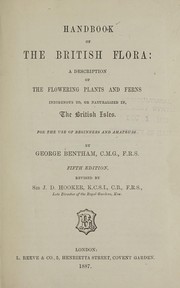 Cover of: Handbook of the British flora: a description of the flowering plants and ferns indigenous to or naturalized in, the British Isles
