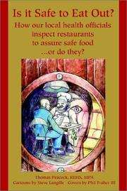 Cover of: Is It Safe to Eat Out?: How Our Local Health Officials Inspect Restaurants to Assure Safe Food...0R Do They?