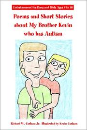 Cover of: Poems and Short Stories About My Brother Kevin Who Has Autism: Entertainment for Boys and Girls Ages 6 to 10