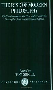 Cover of: The Rise of Modern Philosophy : The Tension Between the New and Traditional Philosophies from Machiavelli to Leibniz