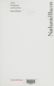 Cover of: Nathaniel Bacon: Artist,Gentleman and Gardener