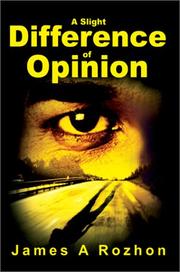 Cover of: A Slight Difference of Opinion | James Rozhon
