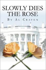 Cover of: Slowly Dies the Rose | Al Craven