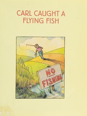 Cover of: Carl caught a flying fish