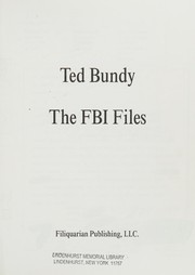 Cover of: Ted Bundy: the FBI files