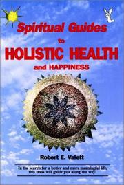 Spiritual guides to holistic health and happiness by Robert E. Valett