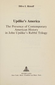 Cover of: Updike's America: the presence of contemporary American history in John Updike's Rabbit trilogy