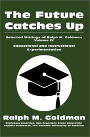 Cover of: The future catches up: selected writings of Ralph M. Goldman
