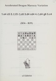 Cover of: Accelerated Dragon Maroczy Variation: B36-B39