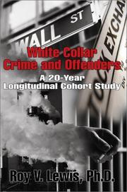 Cover of: White Collar Crime and Offenders: A 20-Year Longitudinal Cohort Study
