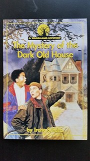 Cover of: The Mystery of the Dark Old House (Woodland Mysteries)