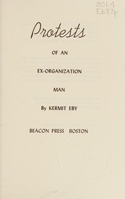 Cover of: Protests of an ex-organization man.
