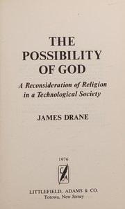 Cover of: The possibility of God: a reconsideration of religion in a technological society