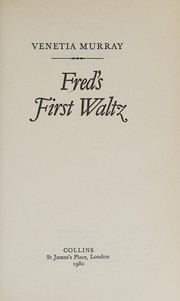 Cover of: Fred's first waltz by Venetia Murray
