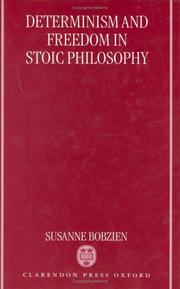 Cover of: Determinism and freedom in stoic philosophy by Susanne Bobzien