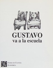 Cover of: Gustavo Va a La Escuela/ Gustavo Goes to School
