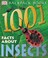 Cover of: 1,001 Facts About Insects