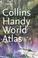 Cover of: Collins Handy World Atlas