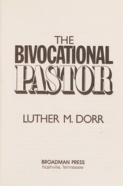 The bivocational pastor by Luther M. Dorr