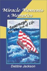 Cover of: Miracle Moments & Memories: Journeys on the Sea of Life