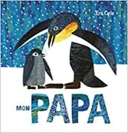 Cover of: Mon Papa by Eric Carle