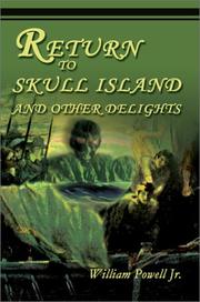 Cover of: Return to Skull Island and Other Delights by William Powell