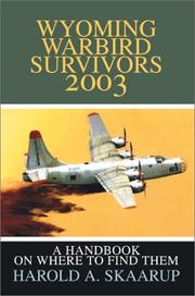 Cover of: Wyoming Warbird Survivors 2003: A Handbook on Where to Find Them