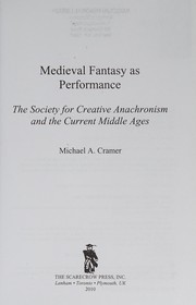 Cover of: Medieval fantasy as performance by Michael A. Cramer