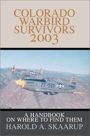 Cover of: Colorado Warbird Survivors 2003: A Handbook on Where to Find Them