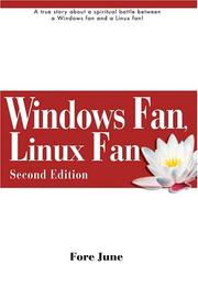 Cover of: Windows Fan, Linux Fan: A true story about a spiritual battle between a Windows fan and a Linux fan!