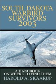Cover of: South Dakota Warbird Survivors 2003 by Harold A. Skaarup
