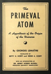 Cover of: The primeval atom: an essay on cosmogony