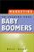 Cover of: Marketing to Leading-Edge Baby Boomers