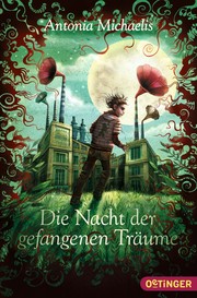 Cover of: Die Nacht der gefangenen Träume by Antonia Michaelis