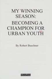 Cover of: My winning season: becoming a champion for urban youth