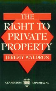Cover of: The Right to Private Property by Jeremy Waldron