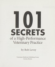 Cover of: 101 secrets of a high-performance veterinary practice