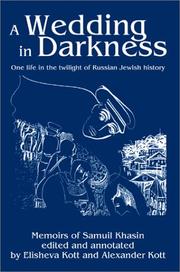 Cover of: A Wedding in Darkness: One Life in the Twilight of Russian Jewish History