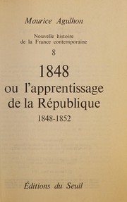 Cover of: 1848 Ou L Apprentissage De La Republique