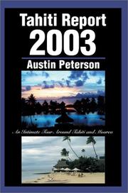 Cover of: Tahiti Report 2003 by Austin Peterson
